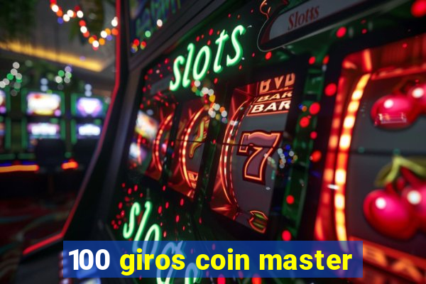 100 giros coin master